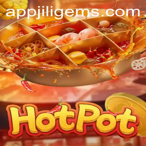 Exploring Hotpot and JILIGEMS: A New Era in Gaming