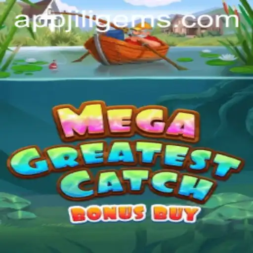 MegaGreatestCatchBonusBuy: Dive into the Thrilling World of JILIGEMS